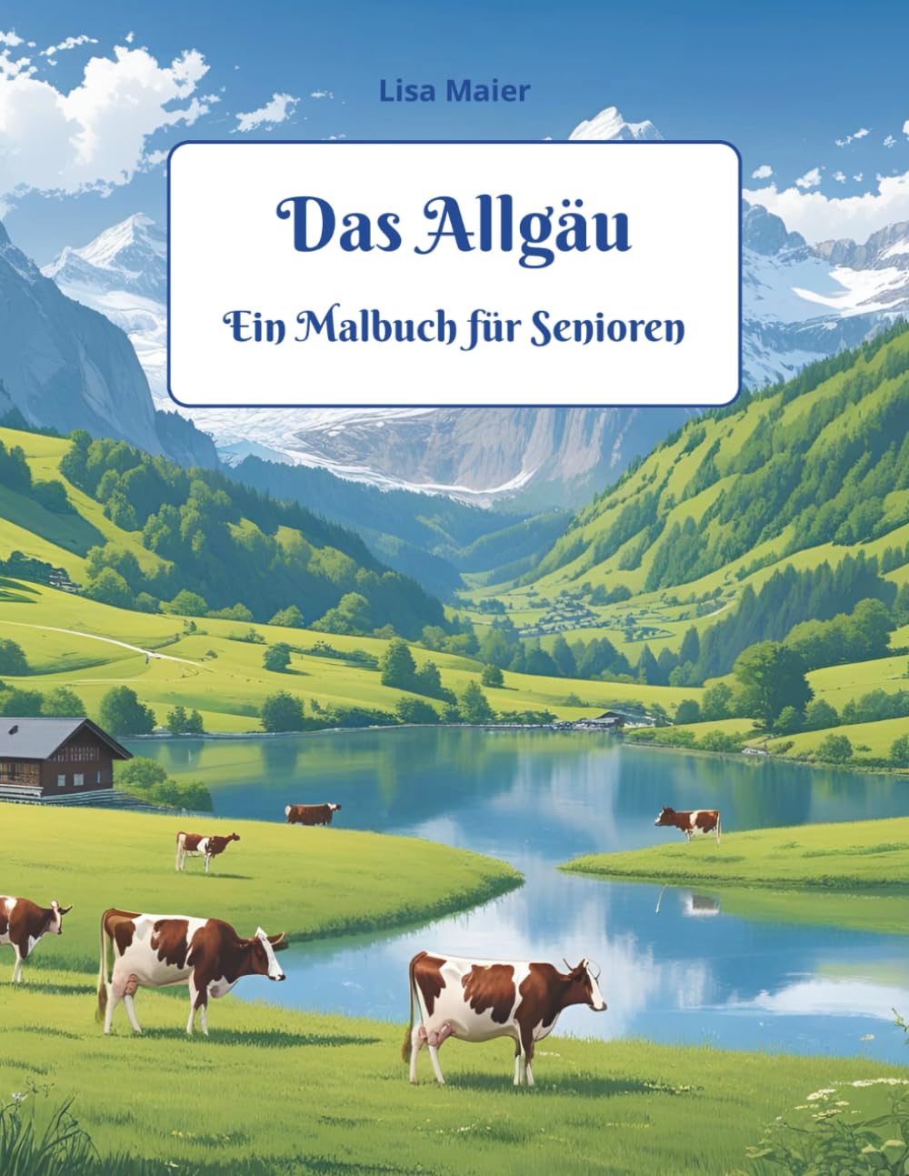 Das Allgäu - Malbuch für Senioren